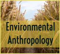 Importance of Environmental Anthropology