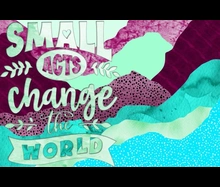 The Power of Small Acts: Impacting the World One Step at a Time